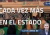 Cada vez más despidos en el Estado